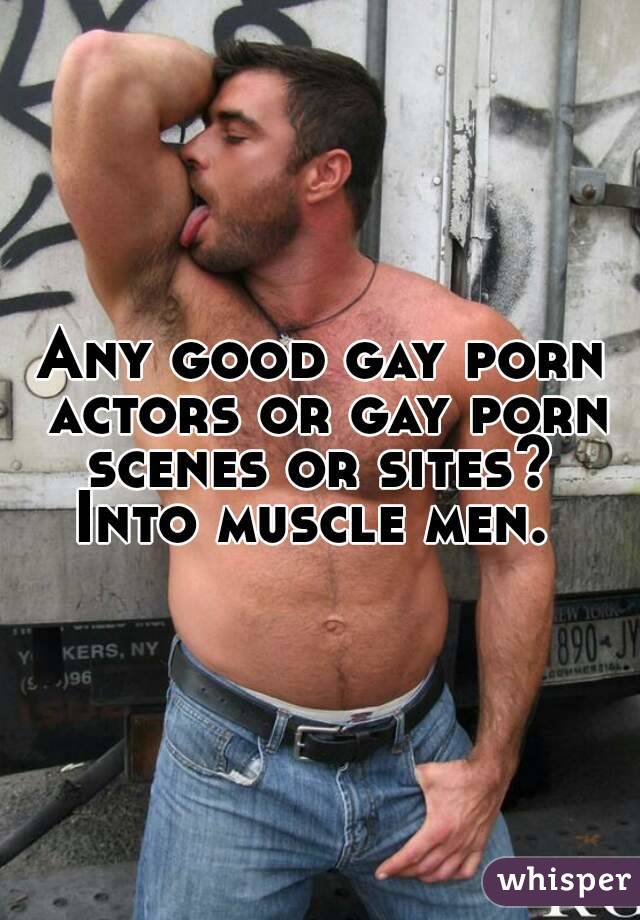 Gay Porn Actors - Any good gay porn actors or gay porn scenes or sites? Into ...