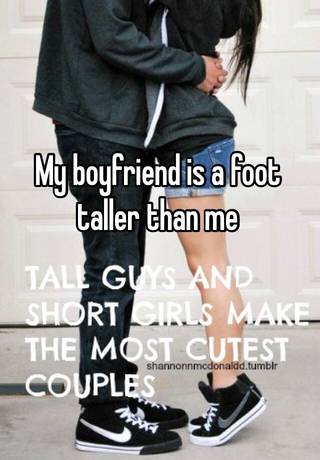 Than my boyfriend taller Grew Taller