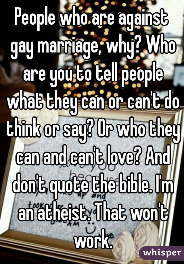People Who Are Against Gay Marriage Why Who Are You To