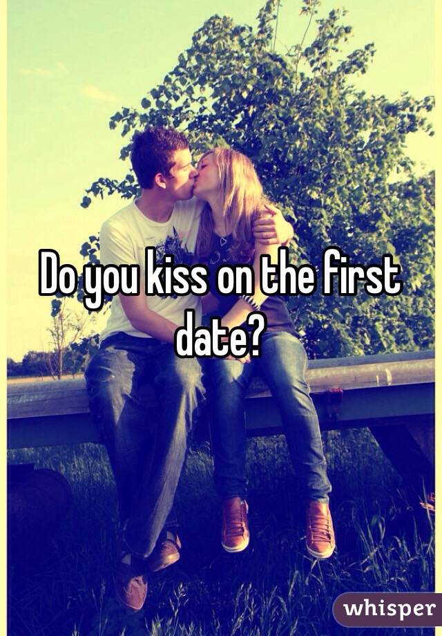 do you kiss on the first date