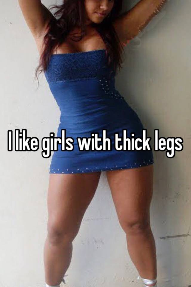 With legs girls thick Dressing Tips