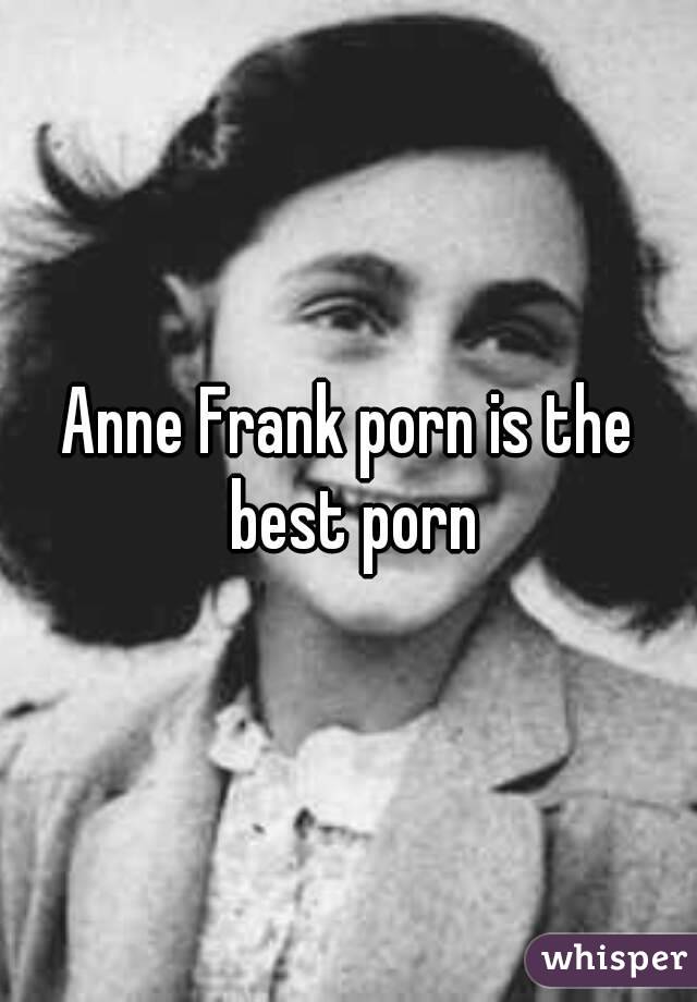Frank porn anne It’s all