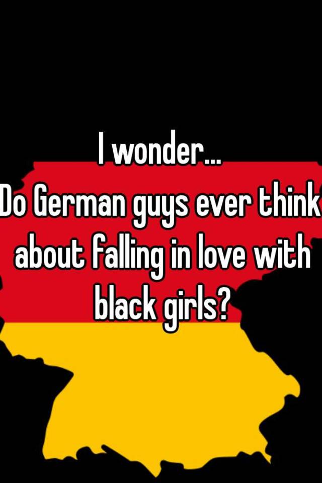 do german guys like black girls