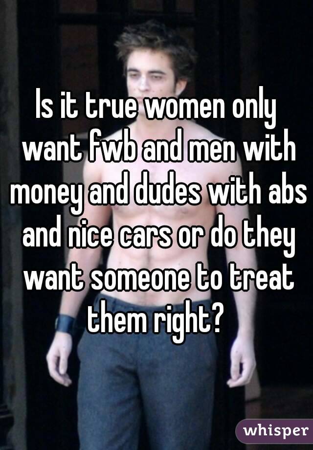 Want with money only women men Can Men