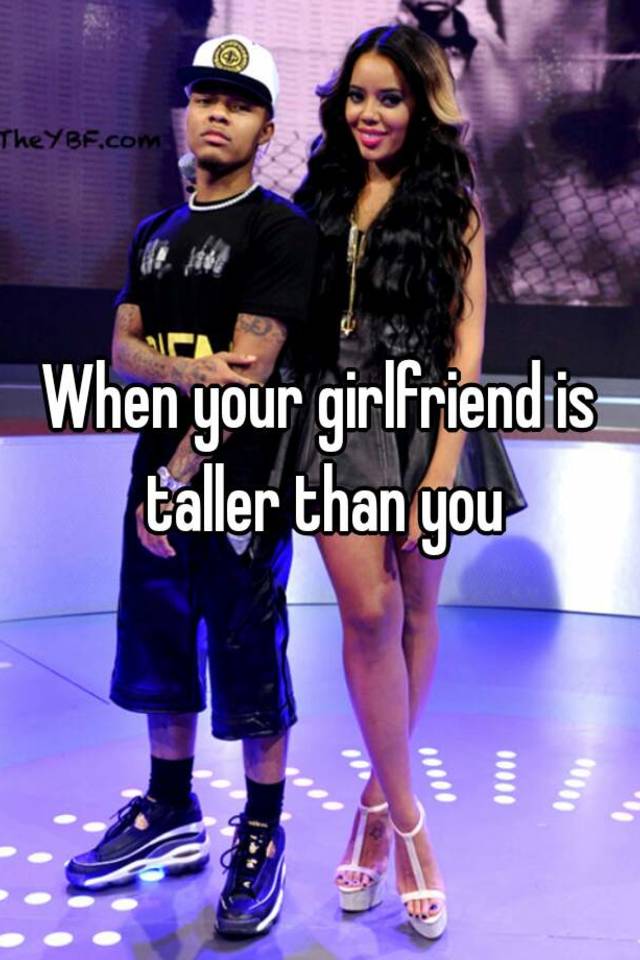 my-girlfriend-is-taller-than-me-reddit