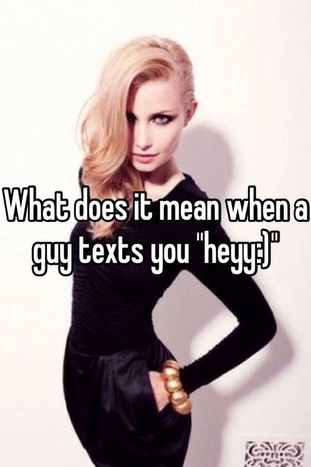 Mean text what does heyy in ycltr: What