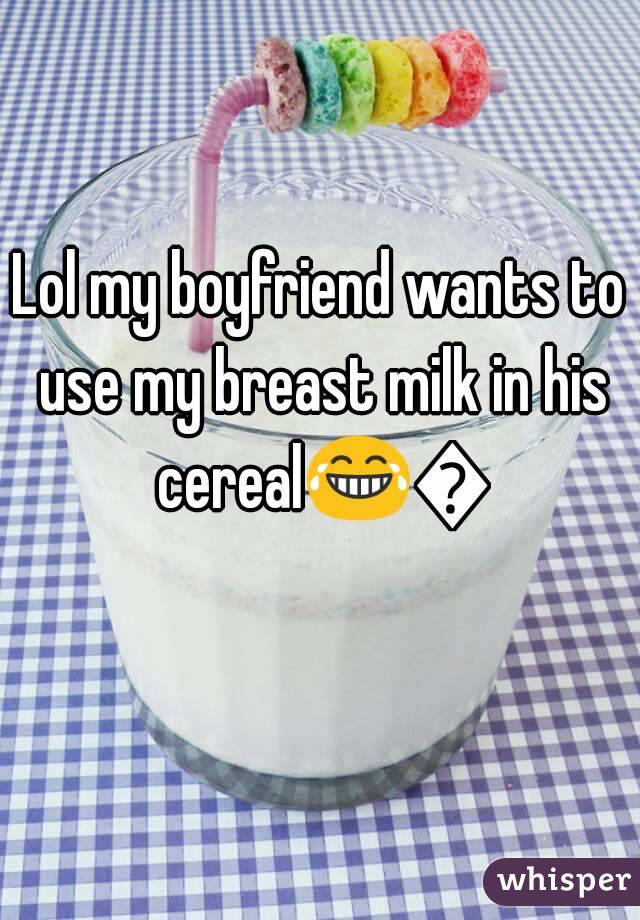 breast milk and cereal