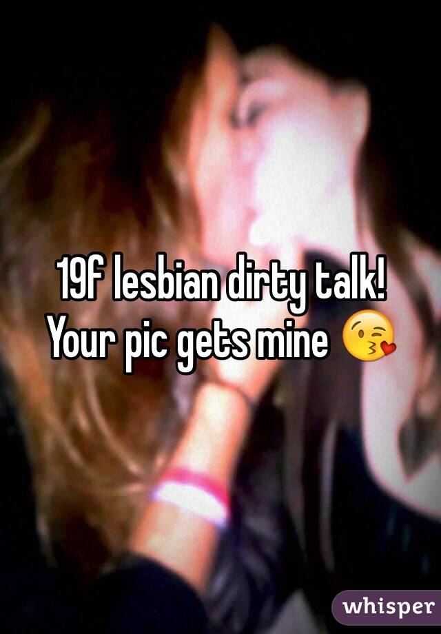 19f lesbian dirty talk!
Your pic gets mine 😘