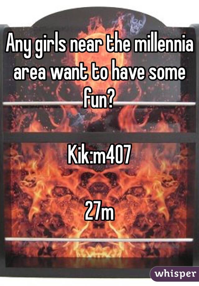 Any girls near the millennia area want to have some fun?

Kik:m407

27m


