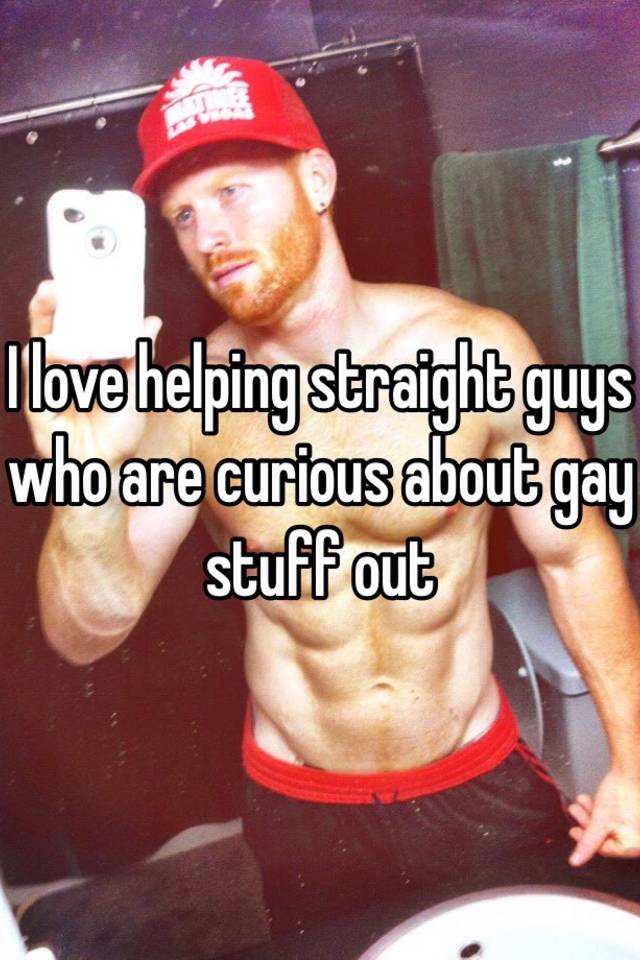 Curious gay straight Straight curious