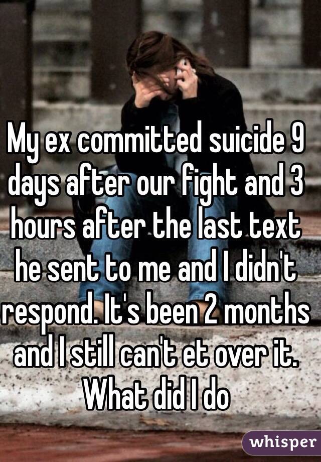 Ex committed suicide my Ex