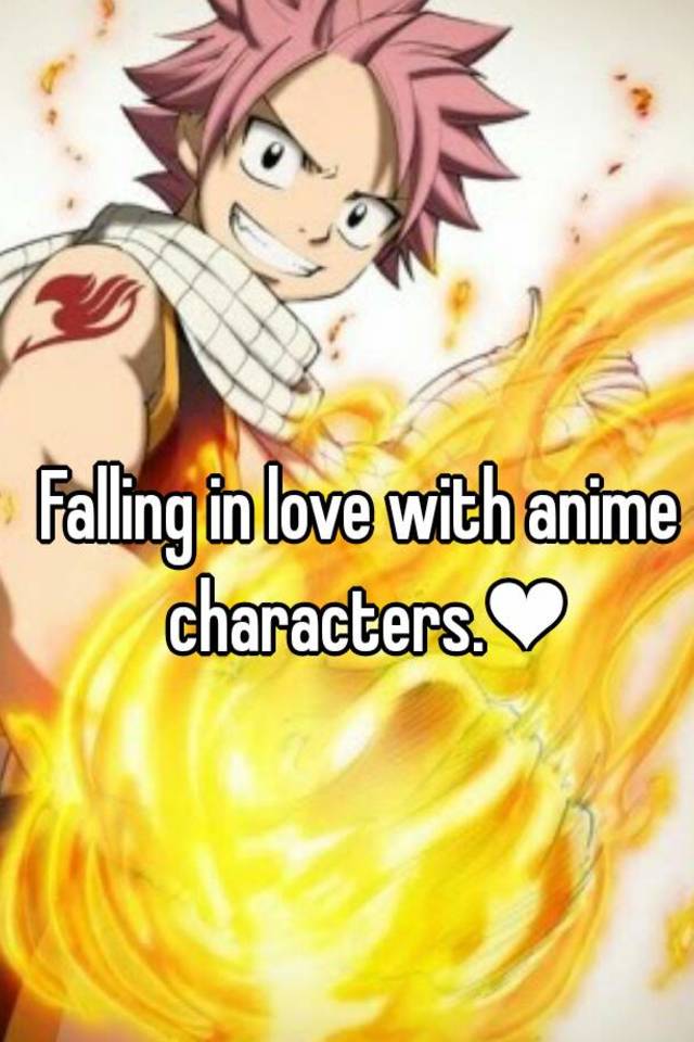 Falling In Love With Anime Characters