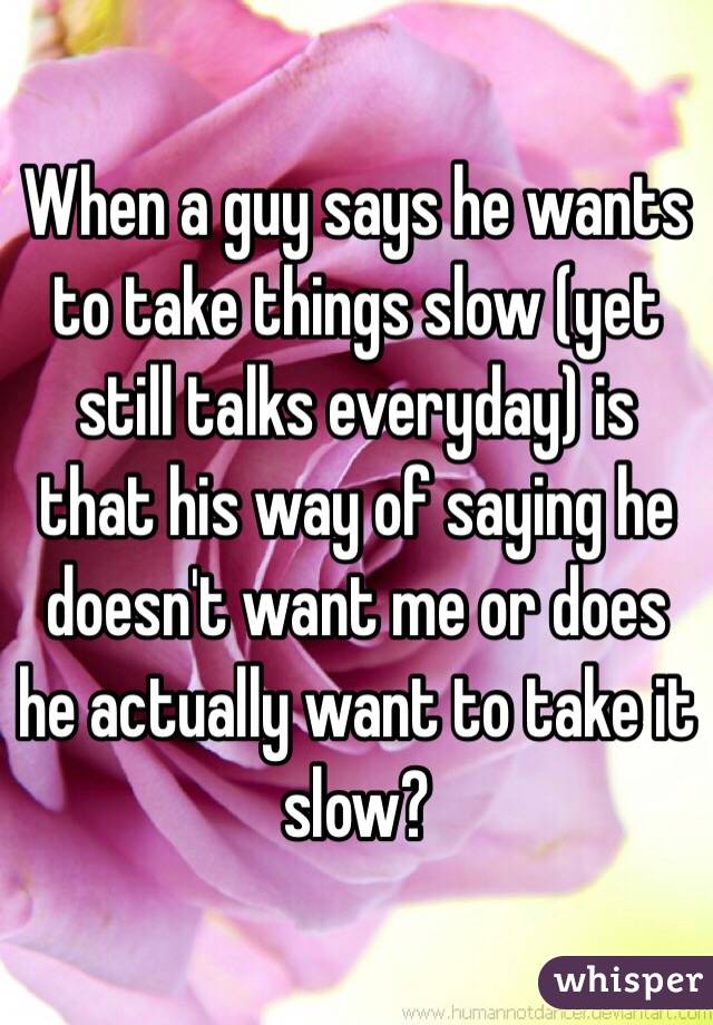 how to take it slow with a guy