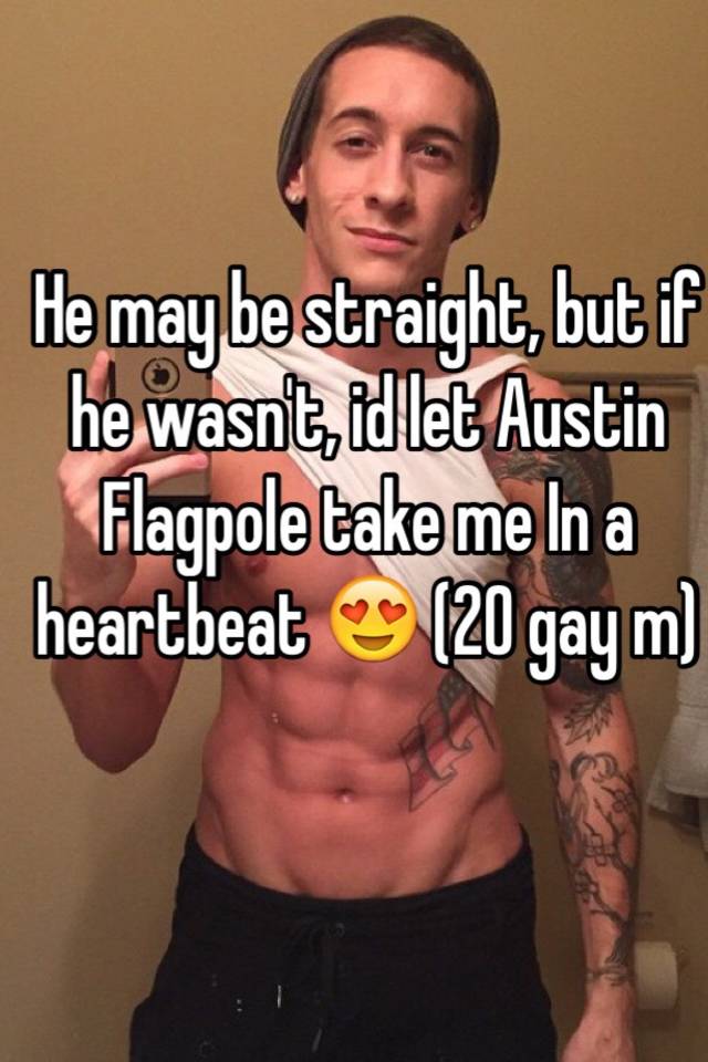 Texas, US posted a whisper, which reads "He may be straight, but if he...