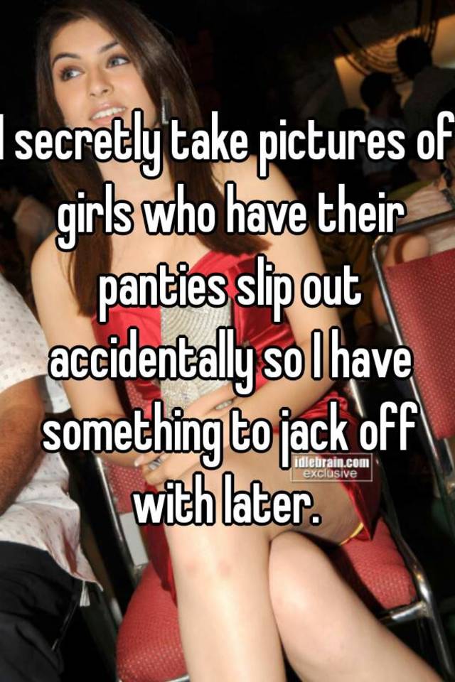 I secretly take pictures of girls who have their panties slip out accidenta...