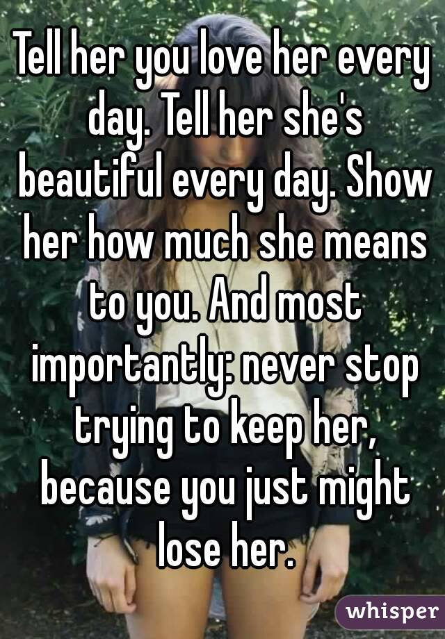 Tell i everyday beautiful and is she her ‘I’ll tell
