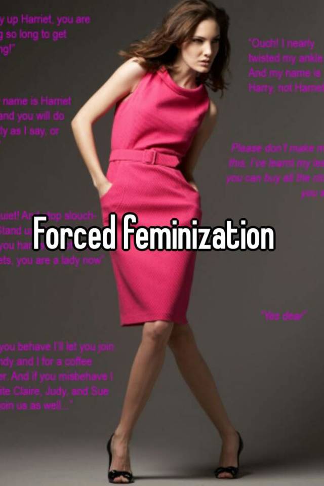 Forced Feminization