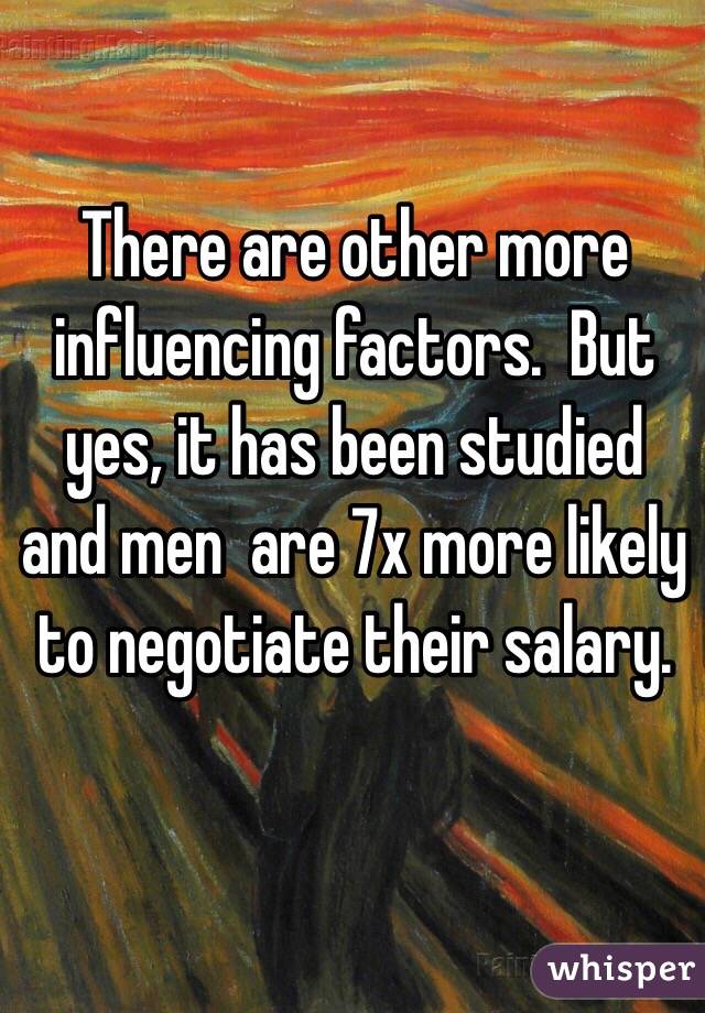 There are other more influencing factors.  But yes, it has been studied and men  are 7x more likely to negotiate their salary. 