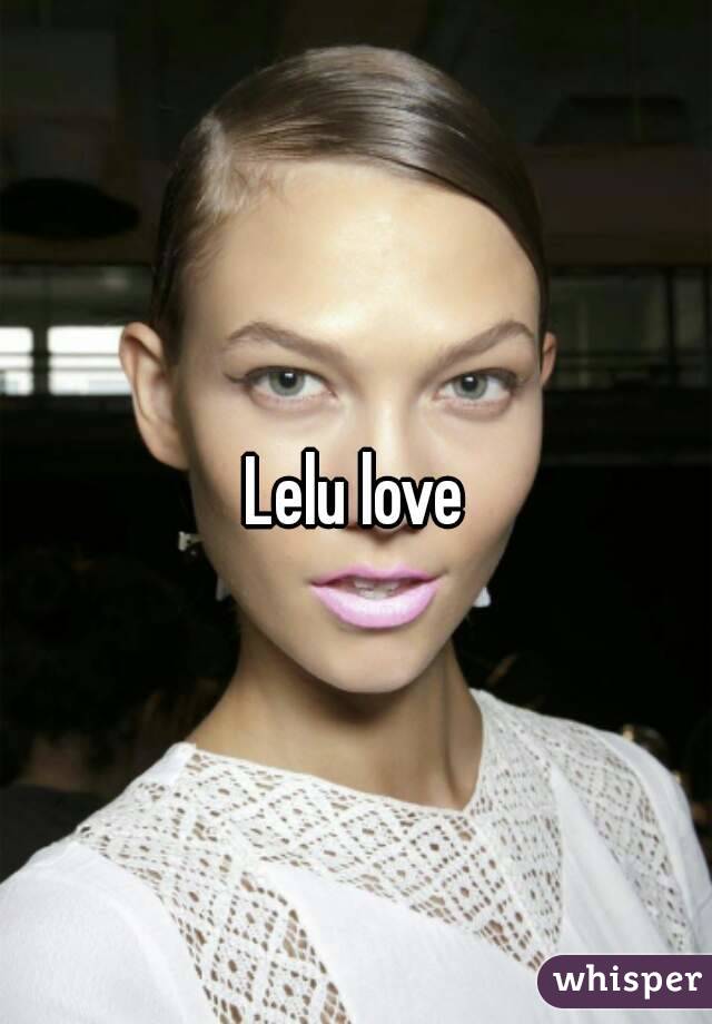 Lu love le Lelu Love