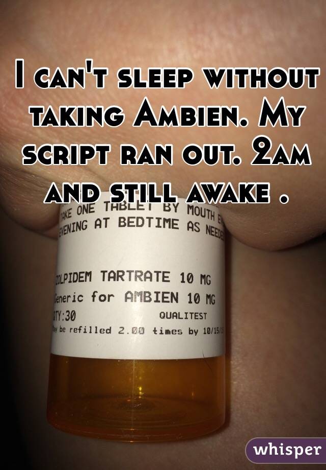 TOOK AMBIEN AND STILL CAN T SLEEP