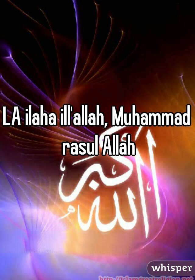 La Ilaha Illallah Muhammad Rasool Allah Download