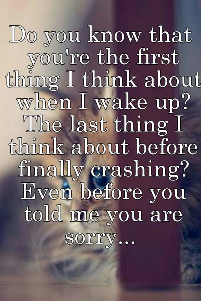 do-you-know-that-you-re-the-first-thing-i-think-about-when-i-wake-up