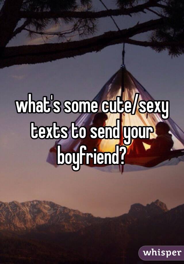Sexy photos to send to your boyfriend