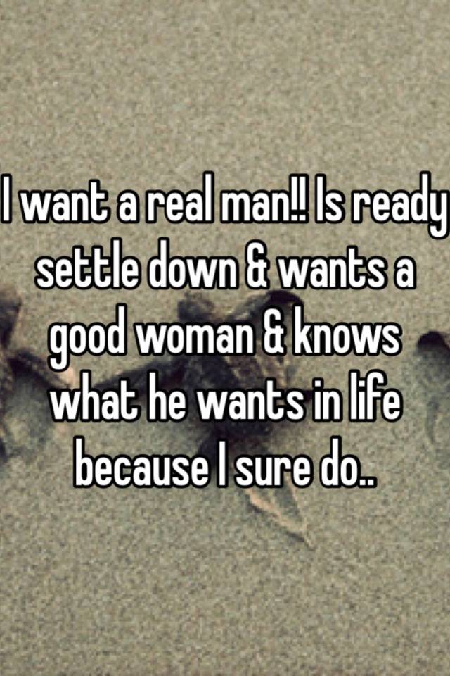 when a man is ready to settle down