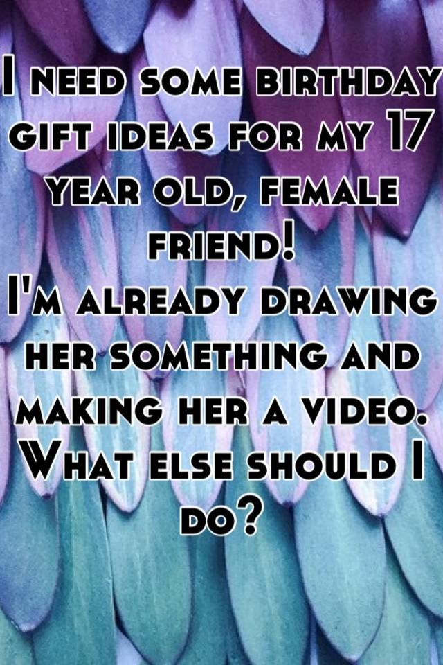 birthday present ideas for 17 year old female