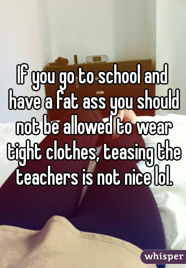 Teacher fat ass Female teacher