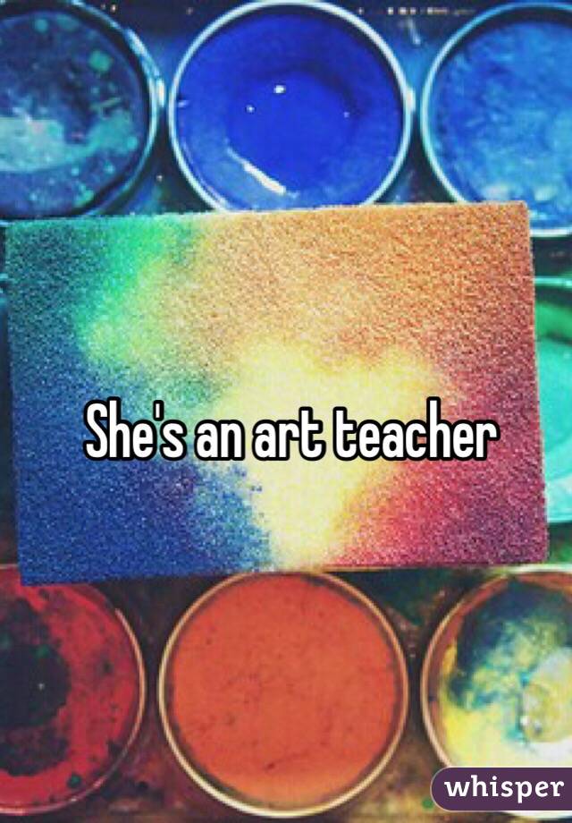 she-s-an-art-teacher