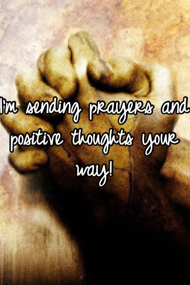 positive thoughts and prayers quotes