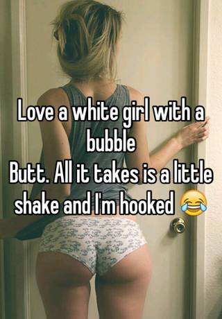 White girl bubble butt