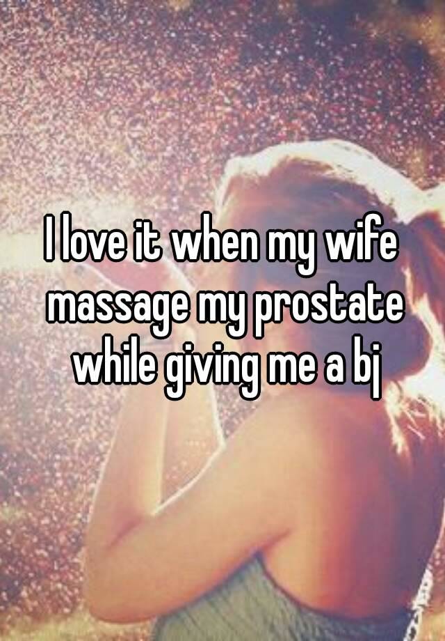 I Love It When My Wife Massage