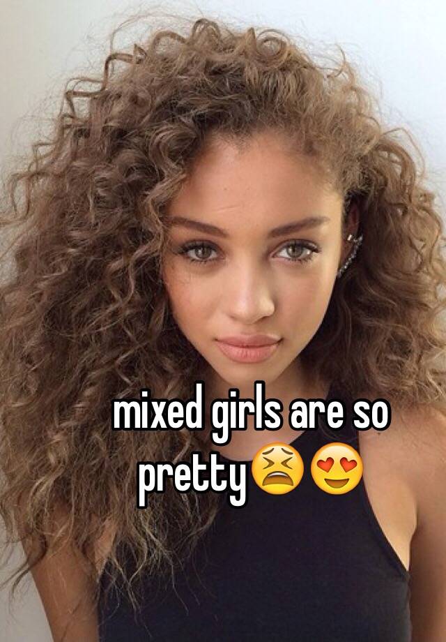 Mixed Girls Are So Pretty😫😍