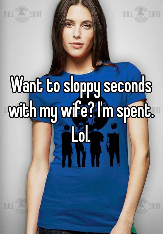 Sloppy second wife