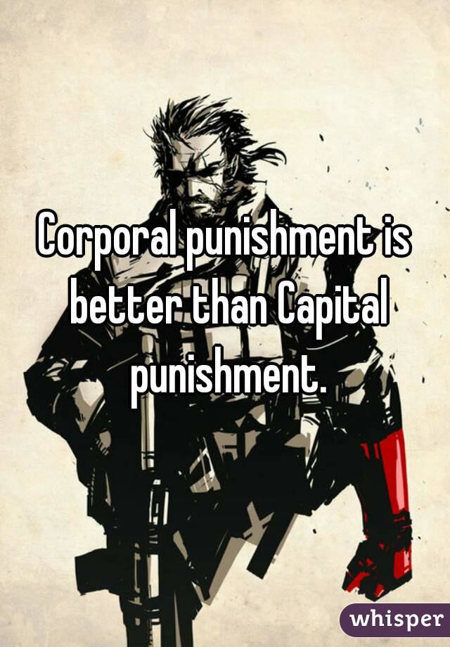 corporal vs capital punishment