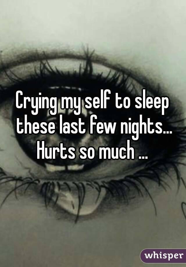 crying self to sleep
