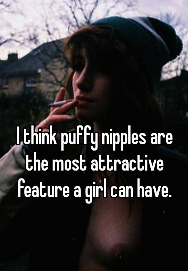 Nipples most attractive The World’s