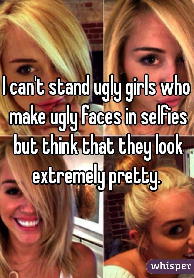 Are think girls ugly who pretty they obscura.aub.ac.uk Forums