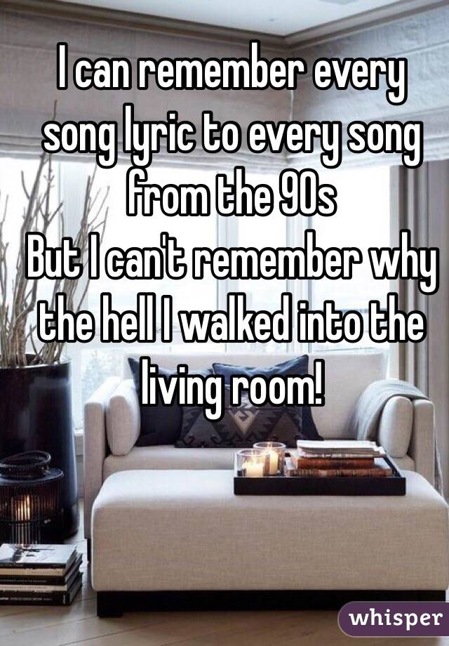 I Can Remember Every Song Lyric To Every Song From The 90s