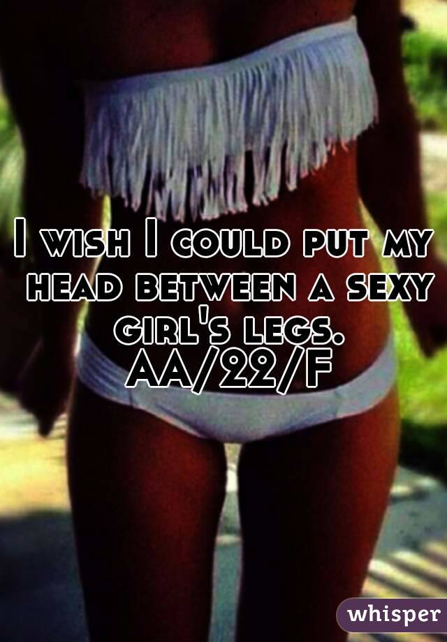 Sexy Between Legs