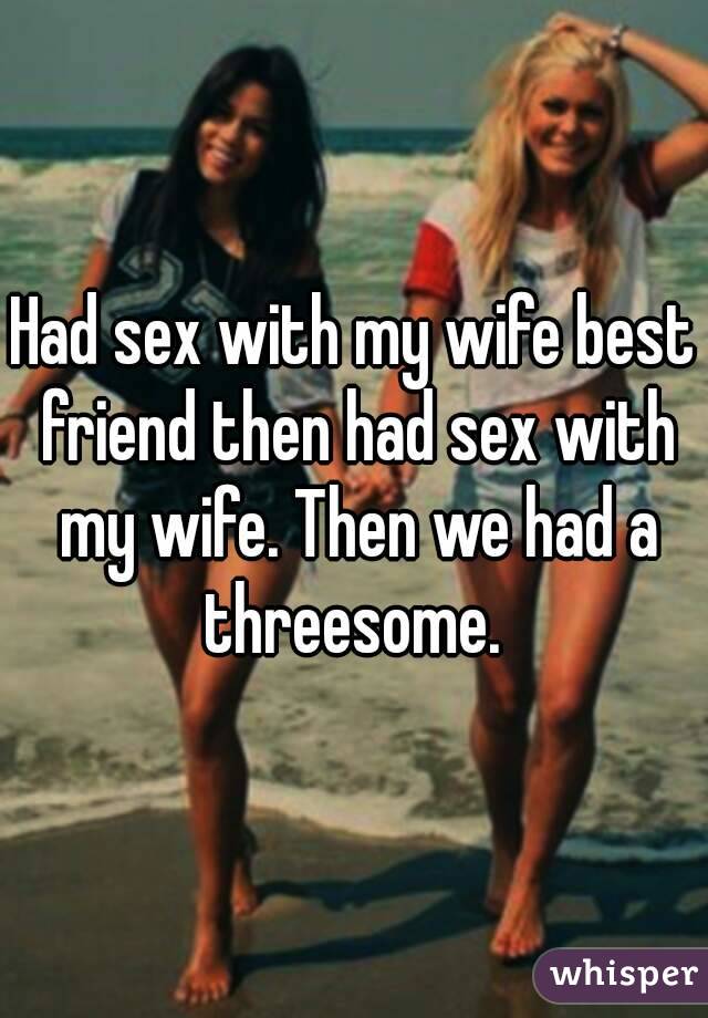 I Had Sex With My Friends Wife 45
