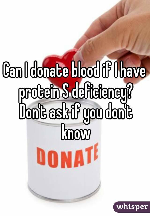 Can You Donate Blood If You Have Protein S Deficiency