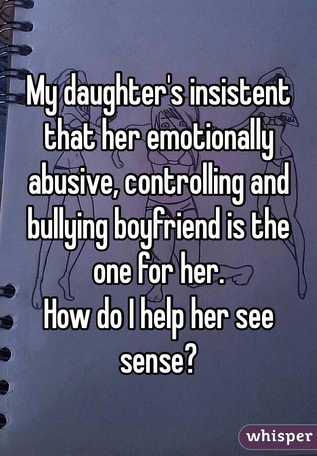 Abusive is my controlling boyfriend and 'My Boyfriend