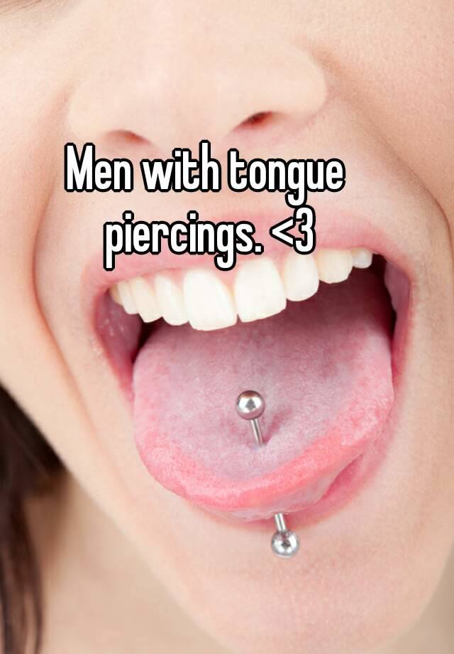 Their guys pierced do tongue get why Tongue piercing