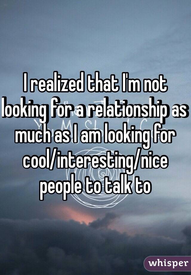I am not looking for a serious relationship