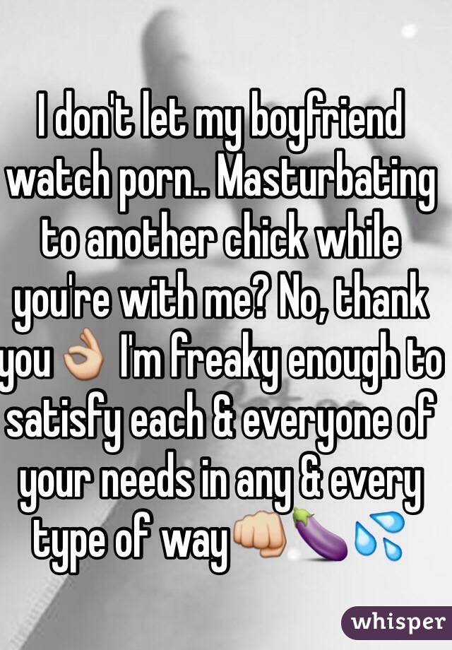 Boyfriend Watches - I don't let my boyfriend watch porn.. Masturbating to ...