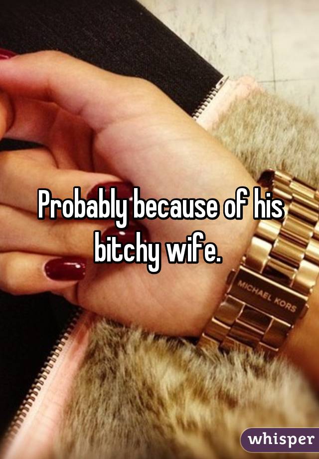 Bitchy wife is 15 Signs
