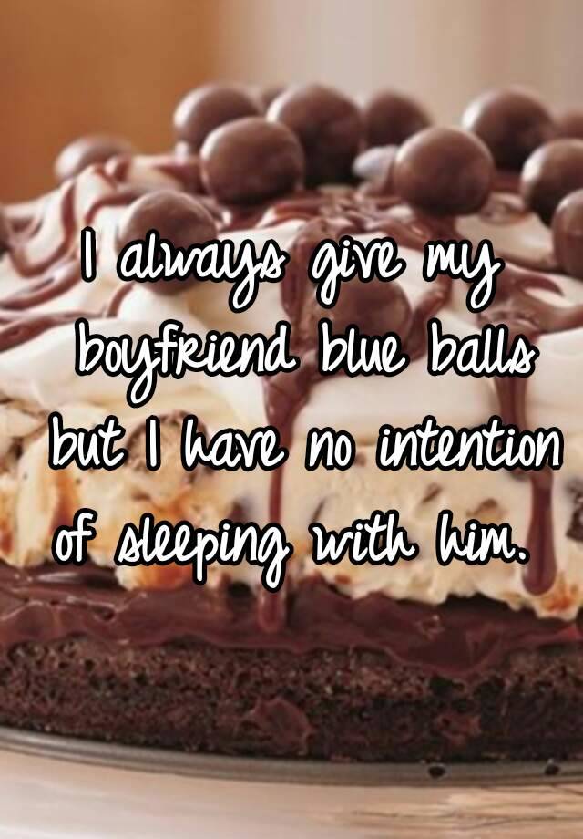 my boyfriend has no balls